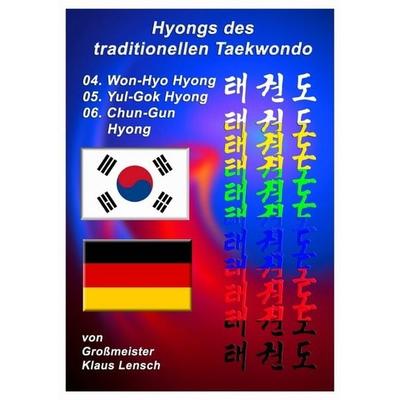 Taekwondo Hyongs / Taekwondo Hyongs 4 bis 6, Taschenbuch von Klaus Lensch, Epubli, 978-3-7375-9127-0