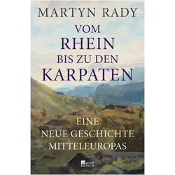 Vom Rhein bis zu den Karpaten, Sachbücher von Martyn Rady