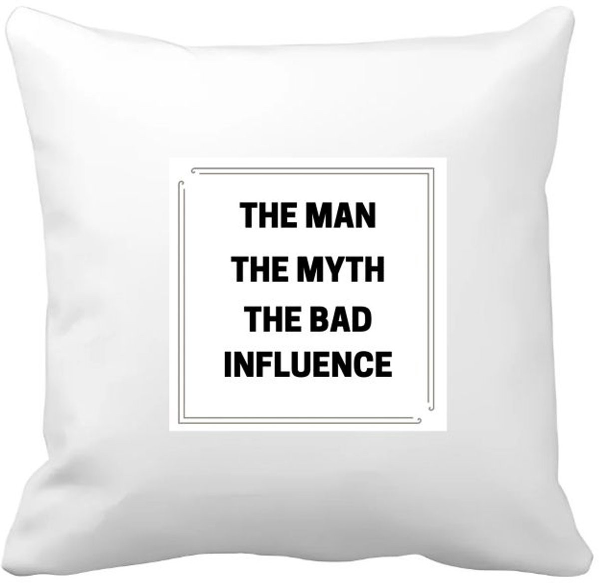 Akyol Kussenhoes - The man, the myth, the bad influence - 40 x 40 cm