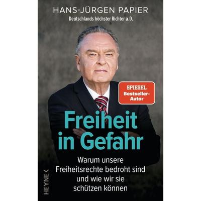 Freiheit in Gefahr, Gebundene Ausgabe von Detlef Merten, Heyne, 978-3-453-21816-1