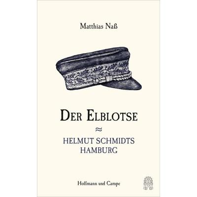 Der Elblotse, Gebundene Ausgabe von Matthias Nass, Hoffmann Und Campe, 978-3-455-00539-4