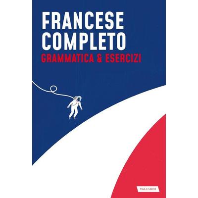 Francese completo. Grammatica & Esercizi, Taschenbuch von Maureen Gavériaux,Martine Giraud,Laura Fresco, Vallardi A.