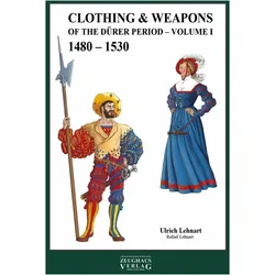 Clothing & Weapons of the Dürer Period 1480-1530, Fachbücher von Ulrich Lehnart