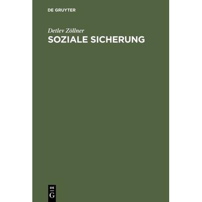 Soziale Sicherung, Gebundene Ausgabe von Detlev Zöllner, De Gruyter Oldenbourg, 978-3-486-24167-9