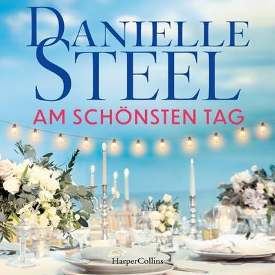 Am schönsten Tag - Danielle Steel, Audio, 9783365012420