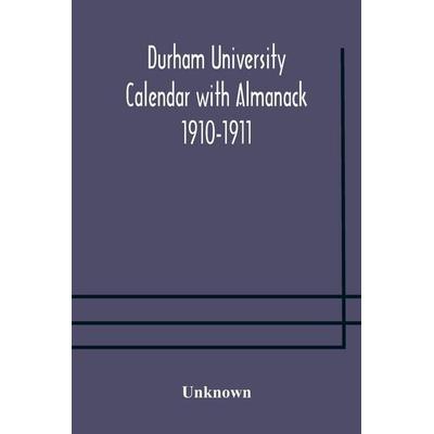Durham University Calendar With Almanack 1910-1911, Taschenbuch von Unknown Author, Alpha Editions, 978-93-5417-386-8