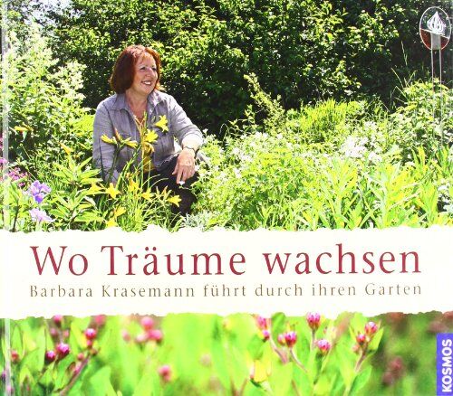 Barbara Krasemann - Wo Träume wachsen: Barbara Krasemann führt durch ihren Garten - Preis vom 11.10.2026 15:43:13 h