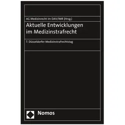 Aktuelle Entwicklungen im Medizinstrafrecht, Fachbücher von Berlin Arbeitsgemeinschaft Medizinrecht Im Deutschen Anwaltverein, Dusseldorf Institut fur Rechtsfragen der Medizin