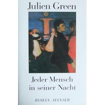 Jeder Mensch in seiner Nacht, Taschenbuch von Julien Green, Carl Hanser, 978-3-446-25922-5