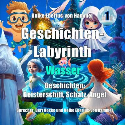 Geschichten-Labyrinth - Wasser - Heike Eberius-von Hammel, Audio, 9783690604673