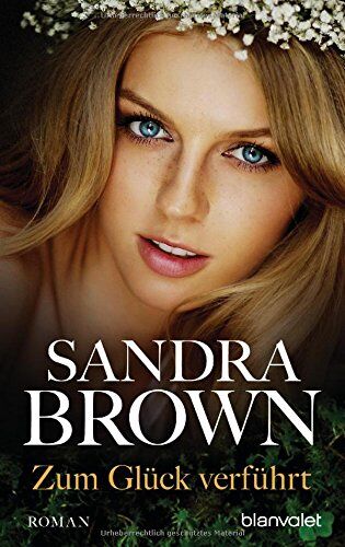 Sandra Brown - Zum Glück verführt: Roman - Preis vom 13.10.2026 11:25:28 h