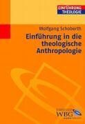 Wolfgang Schoberth - Einführung in die theologische Anthropologie - Preis vom 09.10.2026 07:28:09 h