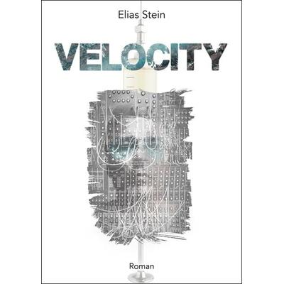 Velocity, Taschenbuch von Elias Stein, Inbound Publishing, 978-1-919674-09-4