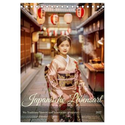 Japanische Lebensart (Tischkalender 2027 DIN A5 hoch), CALVENDO Monatskalender