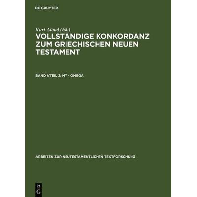 My – Omega, Gebundene Ausgabe von Kurt Aland, De Gruyter, 978-3-11-009695-8