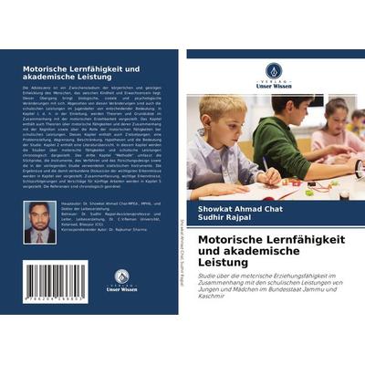 Motorische Lernfähigkeit und akademische Leistung, Taschenbuch von Showkat Ahmad Chat,Sudhir Rajpal, Verlag Unser Wissen, 978-620-4-16680-3