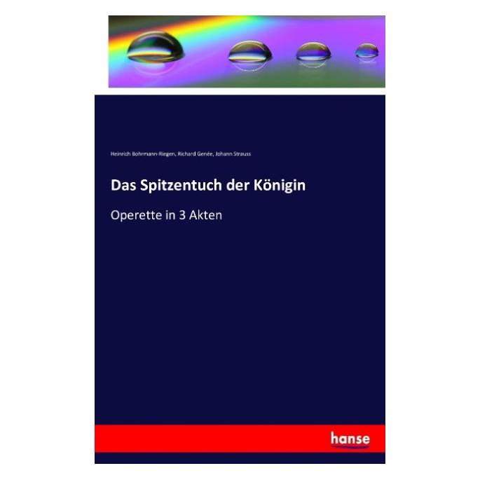 Hansebooks Das Spitzentuch der Königin (Deutsch, Softcover, Heinrich Bohrmann-Riegen, Johann Strauss, Richard Genée) (55841327)