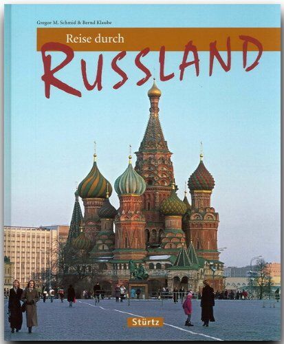 Bernd Klaube - Reise durch RUSSLAND - Ein Bildband mit über 190 Bildern - STÜRTZ Verlag - Preis vom 09.10.2026 07:28:09 h