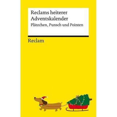 Reclams heiterer Adventskalender. Plätzchen, Punsch und Pointen