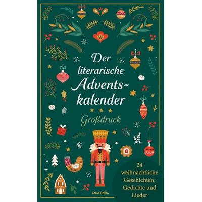 Der literarische Adventskalender. Großdruck. 24 weihnachtliche Geschichten, Gedichte und Lieder