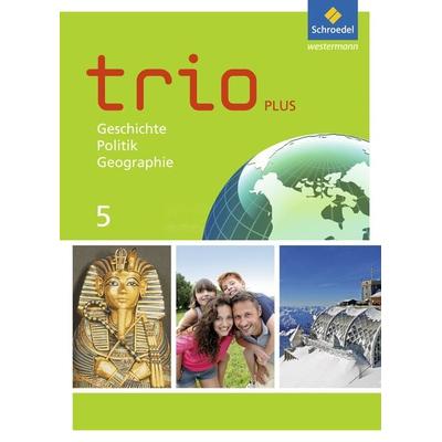 Trio GPG - Geschichte / Politik / Geographie für Mittelschulen in Bayern - Ausgabe 2017, Gebundene Ausgabe von Thomas Bauer,Evelyn Gmach,Rudolf