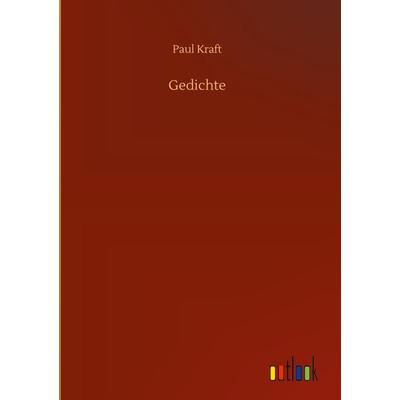 Gedichte, Gebundene Ausgabe von Paul Kraft, Outlook, 978-3-7523-8905-0