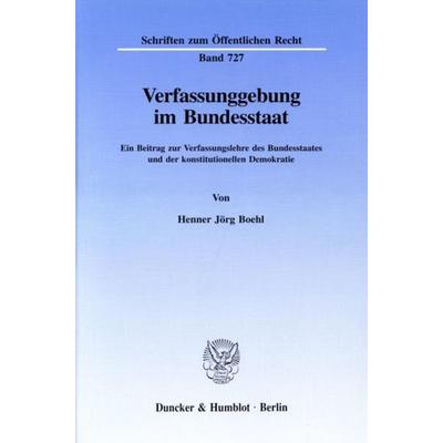 Verfassunggebung im Bundesstaat., Taschenbuch von Henner Jörg Boehl, Duncker & Humblot, 978-3-428-09048-8