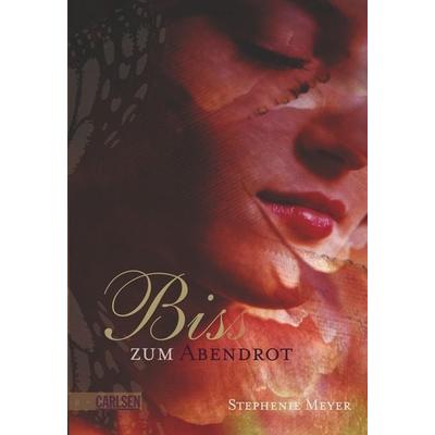 Bis (Biss) zum Abendrot. Band 3, Gebundene Ausgabe von Stephenie Meyer, Carlsen