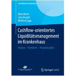 Cashflow-orientiertes Liquiditätsmanagement im Krankenhaus, Fachbücher von Aline Wurm, Julia Oswald, Winfried Zapp