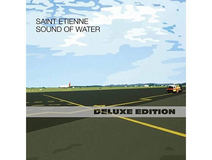 Saint Etienne - Sound Of Water