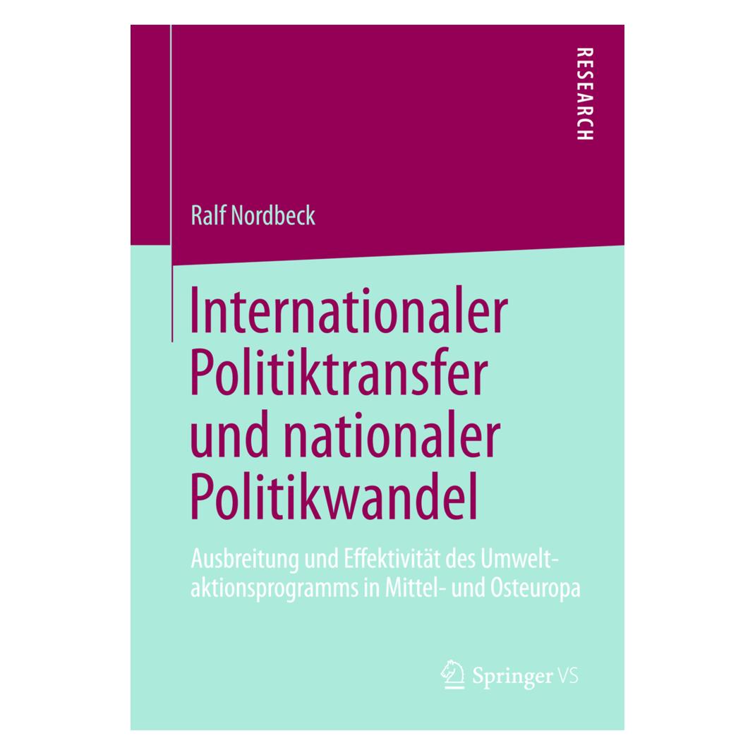 Springer Internationaler Politiktransfer und nationaler Politikwandel (Deutsch, Softcover, Ralf Nordbeck) (8671143)