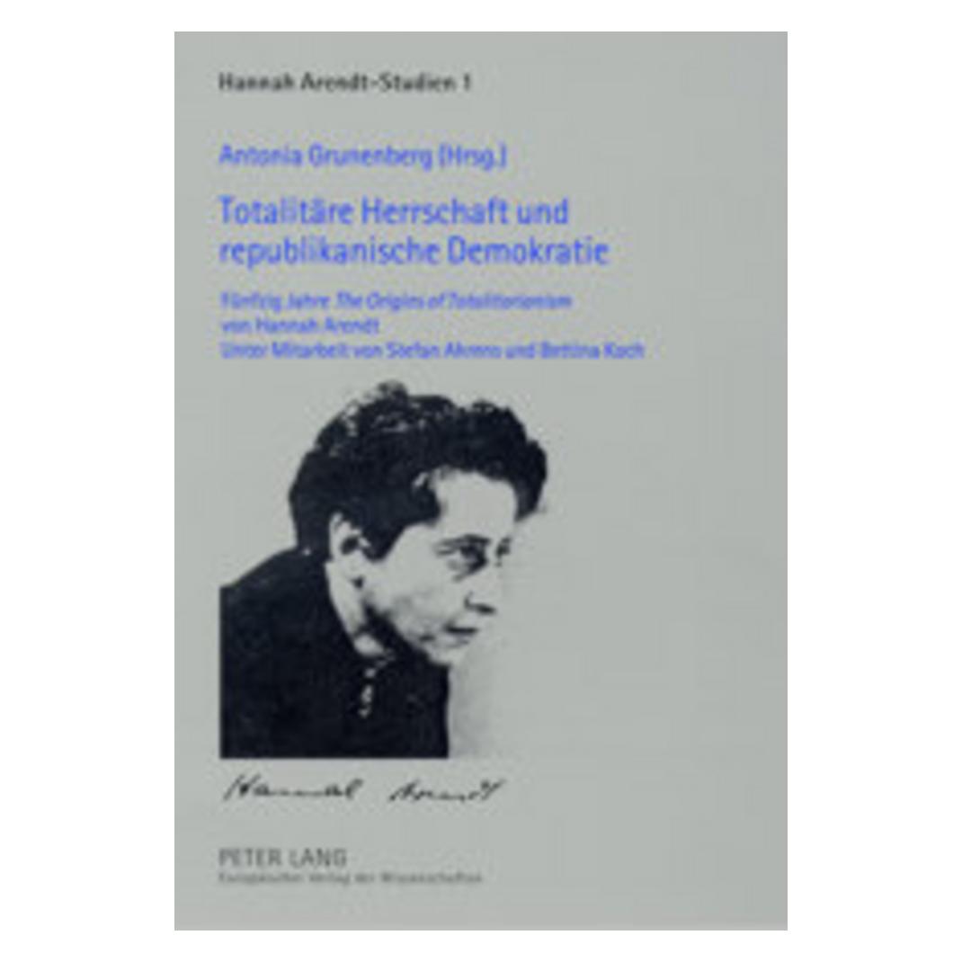 Peter Lang Totalitäre Herrschaft und republikanische Demokratie (Deutsch, Softcover, Antonia Grunenberg) (56024953)