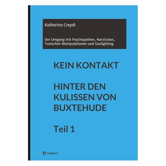 Bod Creydt:KEIN KONTAKT HINTER DEN KULISSE (Deutsch, Hardcover, Katharina Creydt) (67811025)