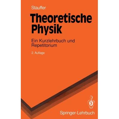 Theoretische Physik, Taschenbuch von Dietrich Stauffer, Springer Berlin, 978-3-540-56604-5