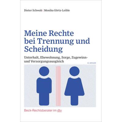 Meine Rechte bei Trennung und Scheidung, Taschenbuch von Dieter Schwab,Monika Görtz-Leible, dtv, 978-3-406-78102-5