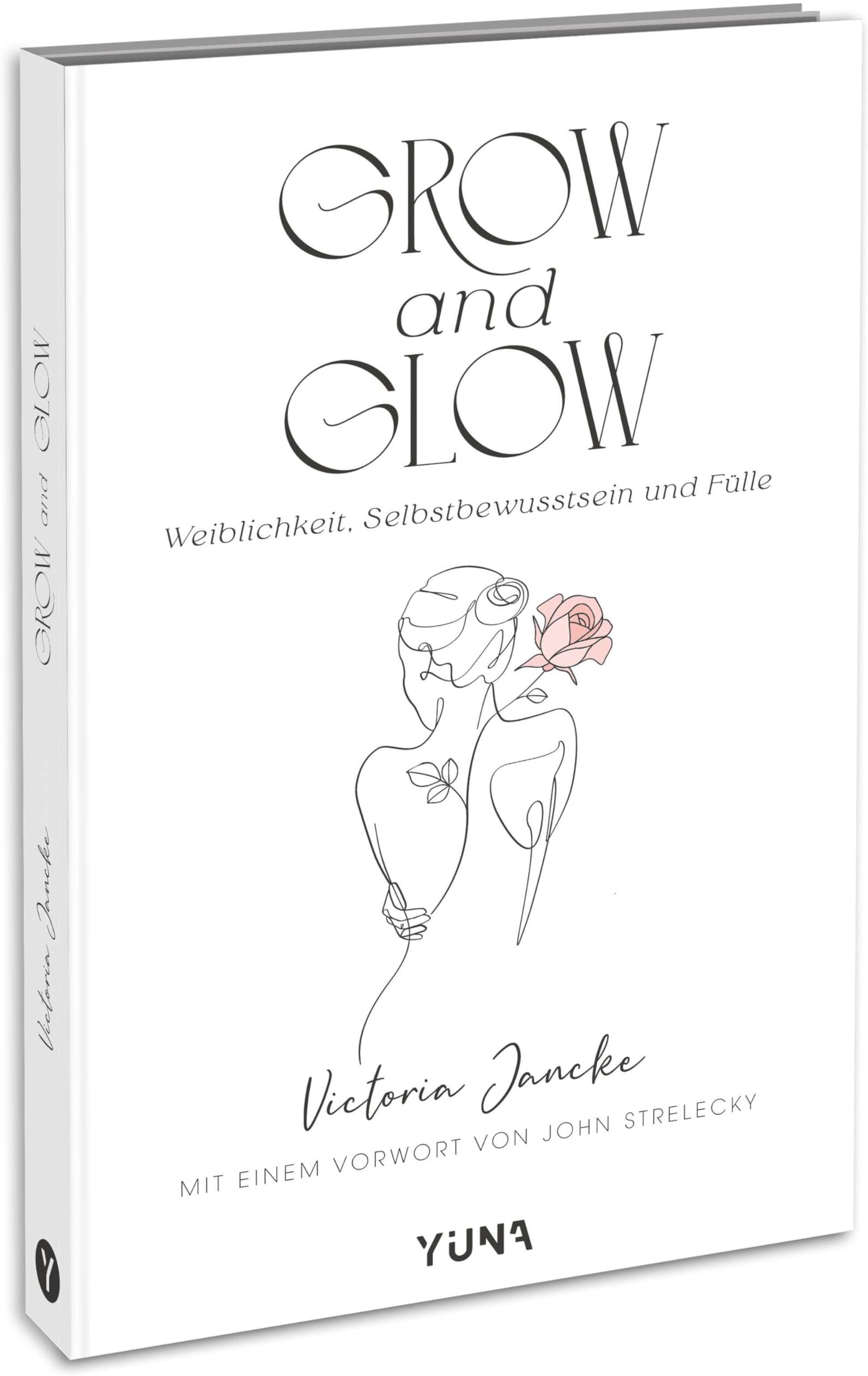 Victoria Jancke - Grow & Glow - Weiblichkeit, Selbstbewusstsein und Fülle - Preis vom 04.10.2026 03:51:26 h