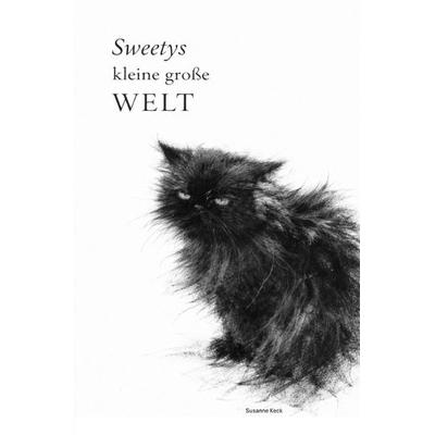 Sweetys kleine große Welt, Taschenbuch von Susanne Keck, Epubli, 978-3-565-25677-8