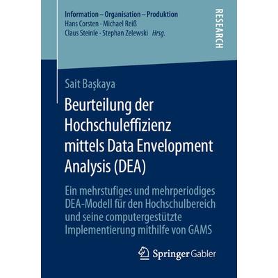 Beurteilung der Hochschuleffizienz mittels Data Envelopment Analysis (DEA), Taschenbuch von Sait Başkaya, Springer Fachmedien Wiesbaden GmbH,
