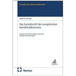 Das Kartellrecht der europäischen Handelsabkommen, Fachbücher von Severin Uhsler