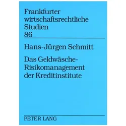Das Geldwäsche-Risikomanagement der Kreditinstitute, Fachbücher von Hans-Jürgen Schmitt