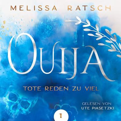 Ouija - Tote reden zu viel - Melissa Ratsch, Audio, 9783910494060