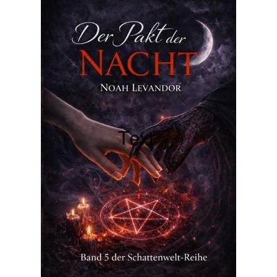 Gefangen in deiner Schattenwelt / Der Pakt der Nacht, Taschenbuch von Noah Levandor, Epubli, 978-3-565-16032-7