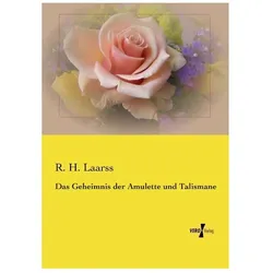 Das Geheimnis der Amulette und Talismane, Sachbücher von R. H. Laarss