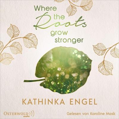 Where the Roots Grow Stronger (Shetland-Love-Reihe 1) - Kathinka Engel, Audio, 9783844927818