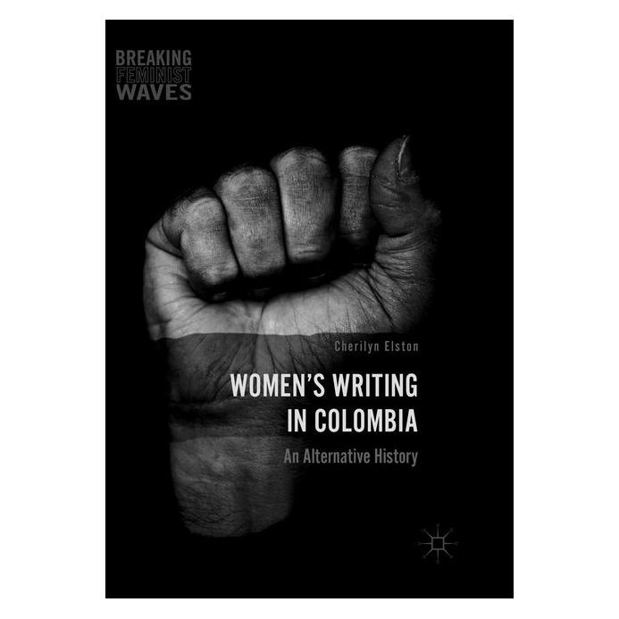 Springer Women's Writing in Colombia (Englisch, Softcover, Cherilyn Elston) (56006641)