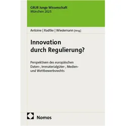 Innovation durch Regulierung?, Fachbücher von Lucie Antoine, Klaus Wiedemann, Tristan Radtke