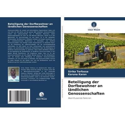 Beteiligung der Dorfbewohner an ländlichen Genossenschaften, Taschenbuch von Sirika Terfassa,Karuna Karan, Verlag Unser Wissen, 978-620-7-54209-3
