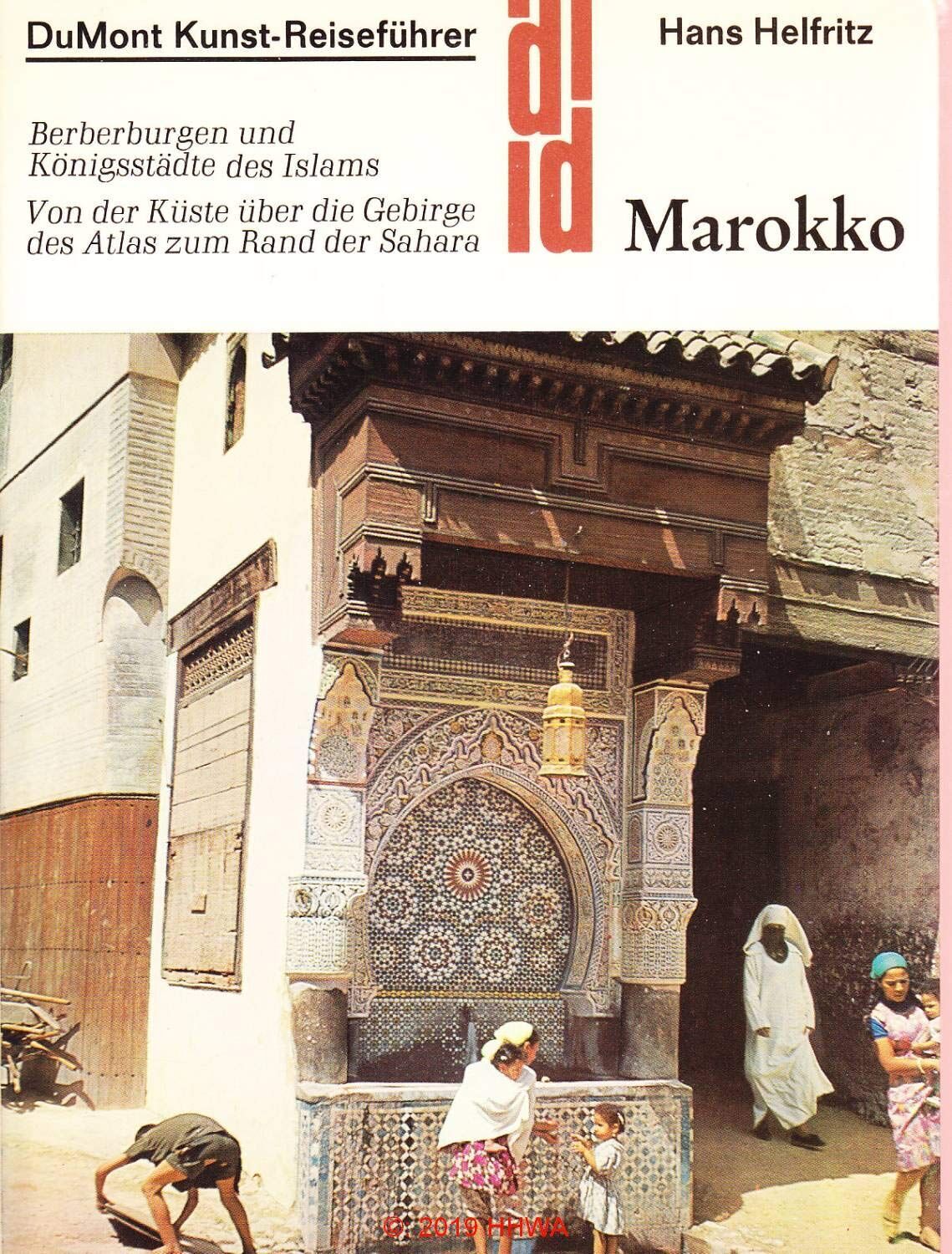 Hans Helfritz - Marokko - Berberburgen und Königsstädte des Islam: Ein Reiseführer zur Kunst Marokkos (DUMONT Kunst-Reiseführer) - Preis vom 06.10.2026 07:26:00 h