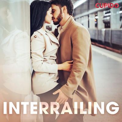 Interrailing - Cupido and others, Audio, 9788726409376