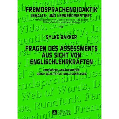 Fragen des Assessments aus Sicht von Englischlehrkräften, Gebundene Ausgabe von Sylke Bakker, Peter Lang GmbH, Internationaler Verlag der